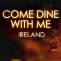 Come Dine with Me: Ireland