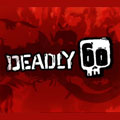 Deadly 60
