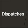 Dispatches