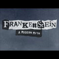 Frankenstein: A Modern Myth