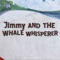 Jimmy and the Whale Whisperer