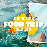 John & Lisa's Food Trip Down Under
