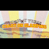 Johnny Vegas: Carry On Glamping