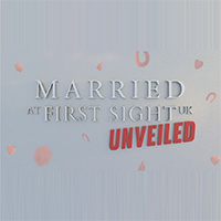 Married At First Sight UK: Unveiled