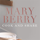 Mary Berry - Cook And Share