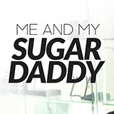 Me & My Sugar Daddy