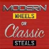 Modern Wheels Or Classic Steals