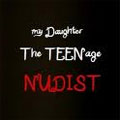 My Daughter the Teenage Nudist