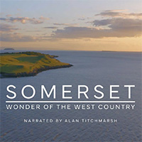 Somerset: Wonder Of The West Country