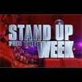 Stand Up for the Week