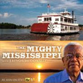 The Mighty Mississippi with Sir Trevor McDonald