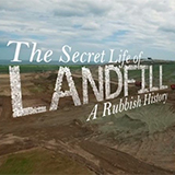 The Secret Life Of Landfill: A Rubbish History