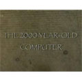 The Two-Thousand-Year-Old Computer