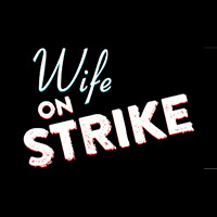 Wife On Strike